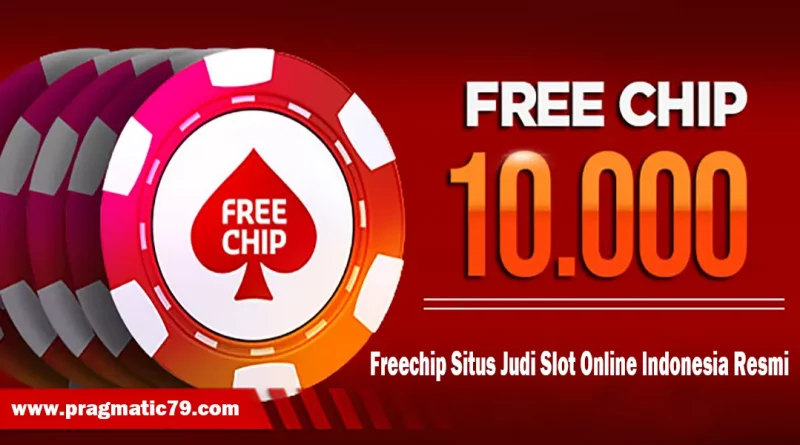 Freechip Situs Judi Slot Online Indonesia Resmi